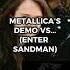 METALLICA S DEMO VS OFFICIAL RELEASE ENTER SANDMAn Metallica Metal Thrashmetal Entersandman