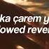 Aşka çarem Yok Slowed Reverb 𝐑