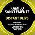 Kamilo Sanclemente Distant Blips Mind Of Us Remix Univack