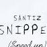 Santiz Snippet Speed Up С альбома Моей Семье