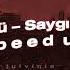 Bengü Saygımdan 𝙨𝙥𝙚𝙚𝙙 𝙪𝙥