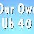 Sing Our Own Song Ub 40 Karaoke Version