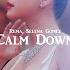 Rema Selena Gomez Calm Down Lyrics