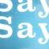 Kygo Feat Paul McCartney Michael Jackson Say Say Say