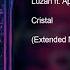 Luzan Ft Apolo Cristal Extended
