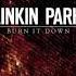 Linkin Park Burn It Down Version Extended
