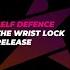 Self Defence The Wrist Lock Release Selfdefense Shorts Trendingshorts Shortvideo