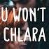 Chlara Say You Won T Let Go Lyrics