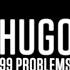 Hugo 99 Problems Official Music Video