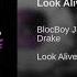 Blocboy JB Look Alive Ft Drake OFFICIAL AUDIO