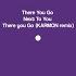 There You Go Original Mix