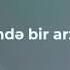 Ürəyində Bir Arzu Tut Son 7 Gün