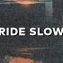 KOLD Ride Slow