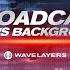 Broadcast Time Background