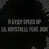 LIL KRYSTALLL Feat Лоя Я БУДУ Speed Up