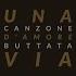 Una Canzone D Amore Buttata Via Piano Version