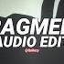 Fragment Slowed Slxughter Edit Audio