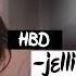 HBD Jelli Не обижай меня