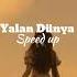 Murat Dalkılıç Yalan Dünya Speed Up