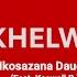 MAKHELWANE Wanitwa Mos Nkosazana Daughter Master KG Kaswell P Zulu English French Arabic
