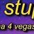 Polo G Go Stupid Lyrics Ft Stunna 4 Vegas NLE Choppa