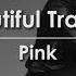 Lyric Video P Nk Beautiful Trauma