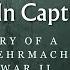 A Story Of A German Wehrmacht World War II Soldier Erik Müller The Talent In Captivity