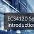 ECS4120 Series Introduction
