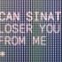 The Closer You Move Away From Me