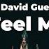 Oliver Heldens David Guetta FAST BOY Chills Feel My Love Lyrics