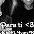 Para Ti Dannylux Ft Ivan Cornejo