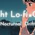 Nocturnal Drift Lo Fi Chill Playlist For Quiet Nights