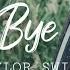 Taylor Swift Bye Bye Baby From The Vault Lyrics