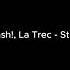 Sash Feat La Trec Stay