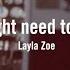 Might Need To Fly Layla Zoe