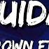 Chris Brown No Guidance Lyrics Ft Drake Before I Die I M Tryna F You Baby